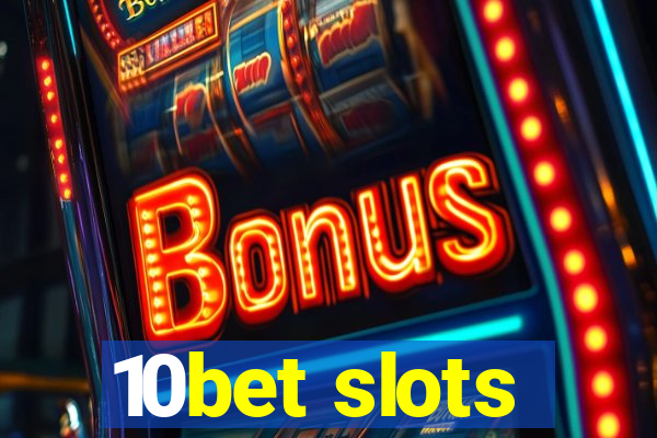 10bet slots